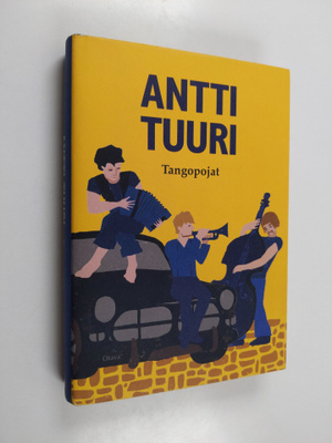 Antti Tuuri : Tangopojat