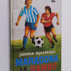 Jorma Ojaharju : Maradona ja Rambo : jalkapallo-ottelun k... - pikkukuva 1
