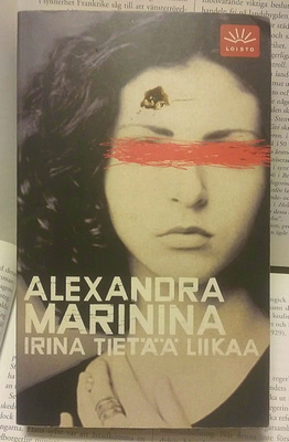 Alexandra Marinina - Irina tietää liikaa (pokkari)