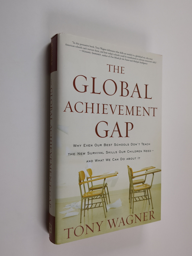 Tony Wagner : The global achievement gap : why even our b...