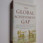 Tony Wagner : The global achievement gap : why even our b... - pikkukuva 1