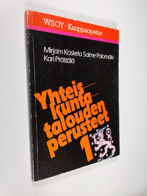 Mirjam Koskela ym. : Yhteiskuntatalouden perusteet 1