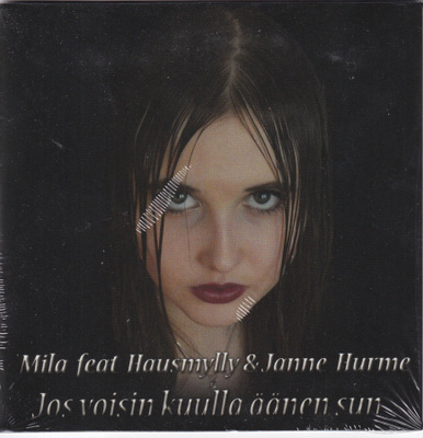 Mila Feat Hausmylly & Janne Hurme - Jos Voisin Kuulla Ä