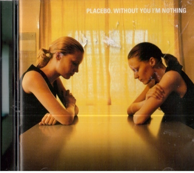 placebo:without you im nothing