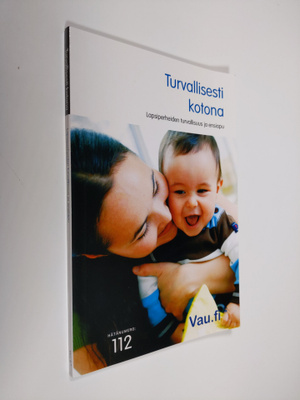 Turvallisesti kotona : Lapsiperheiden turvallisuus ja ens...