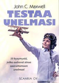John C. Maxwell: Testaa unelmasi