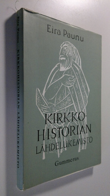 Eira Paunu : Kirkkohistorian lähdelukemisto : lukiota varten