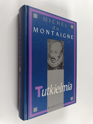 Michel de Montaigne : Tutkielmia : valikoima