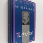 Michel de Montaigne : Tutkielmia : valikoima - pikkukuva 1