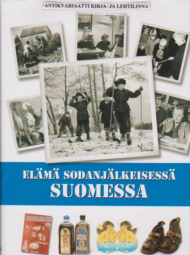 Kallioniemi, Jouni : Elämä sodanjälkeisessä Suomessa