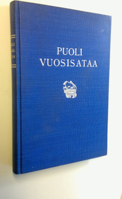 Sulo K. (toim.) Leino : Puoli vuosisataa raittiustyötä He...