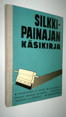 P J (toim) Wattulainen : Silkkipainajan käsikirja