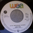 SIMPLY RED :: EV'RY TIME WE SAY GOODBYE :: VINYYLI 7" 1987 - pikkukuva 3