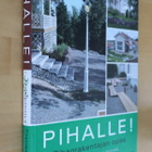 Pelkonen - Kylmälä : Pihalle! Piharakentajan opas - pikkukuva 1