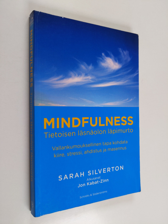 Sarah Silverton : Mindfulness : Tietoisen läsnäolon läpim...