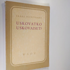 Erkki Niinivaara : Uskovatko uskovaiset : tutkisteluja - pikkukuva 1