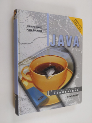 Juha Peltomäki : Java : Java-ohjelmoinnin peruskirja