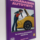 Caroline Lake : Jokanaisen autotieto : tee huollot ja pie... - pikkukuva 1