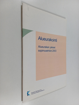 Alueurakointi : alueurakan yleiset sopimusehdot 2003