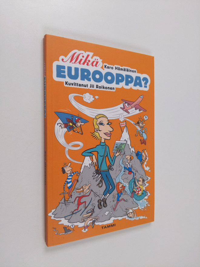 Karo Hämäläinen : Mikä Eurooppa?