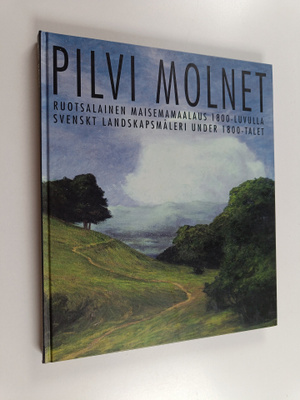 Pilvi : Ruotsalainen maisemamaalaus 1800-luvulla
