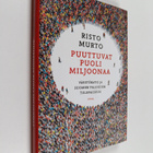 Risto Murto : Puuttuvat puoli miljoonaa : väestökato ja S... - pikkukuva 1