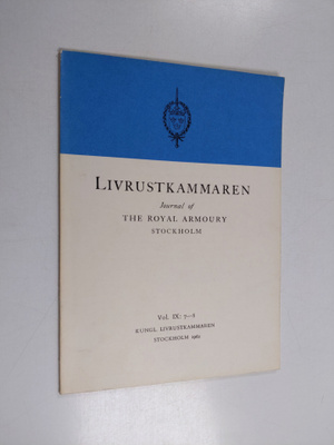 Livrustkammaren : Journal of the Royal Armoury : Vol. IX ...