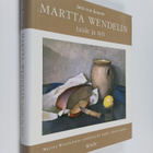 Jatta von Konow : Martta Wendelin - taide ja työ : Martta... - pikkukuva 1