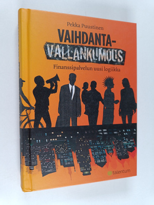 Pekka Puustinen : Vaihdantavallankumous : finanssipalvelu...