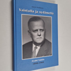 Anneli Meriläinen : Vaistolla ja sydämellä : Evald Vainio... - pikkukuva 1