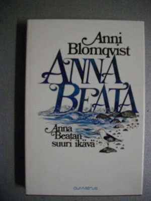 Anni Blomqvist: Anna Beatan suuri ikävä 19.3)