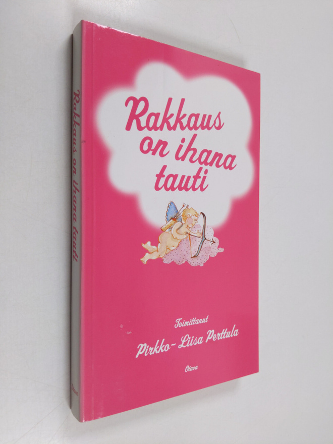 Pirkko-Liisa (toim.) Perttula : Rakkaus on ihana tauti
