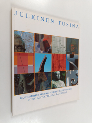 Kaija Hannula : Julkinen tusina : kahdentoista Kuopion ju...