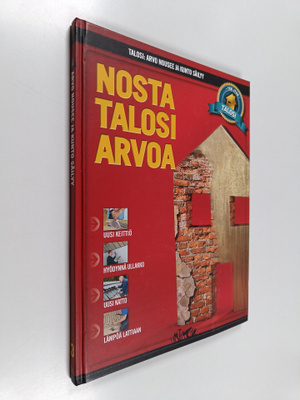 Nosta talosi arvoa : arvo nousee ja kunto säilyy