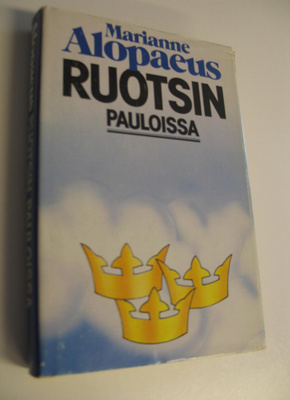 Marianne Alopaeus : Ruotsin pauloissa