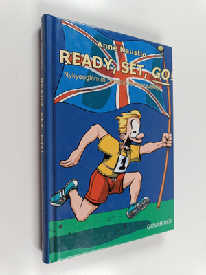 Anne Kaustio : Ready, set, go! : nykyenglannin perusteide...