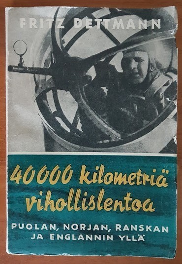 Fritz Dettmann: 40 000 kilometriä vihollislentoa