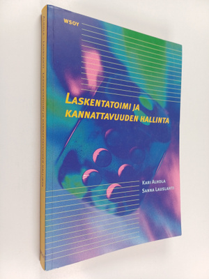 Kari Alhola : Laskentatoimi ja kannattavuuden hallinta