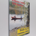Vapaus-lehti 100 vuotta : Etelä-Savo vuonna 2006 - pikkukuva 1
