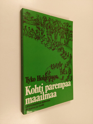 Tyko Holgersson : Kohti parempaa maailmaa : lähetystyötä ...