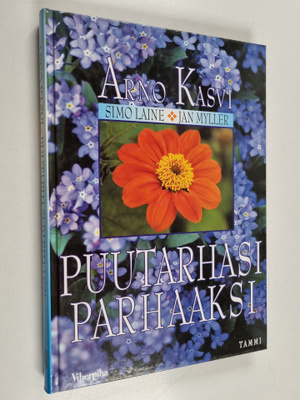 Arno Kasvi : Puutarhasi parhaaksi