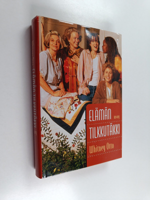 Whitney Otto : Elämän tilkkutäkki