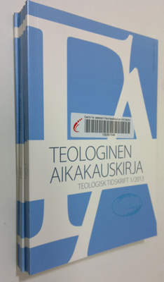 Virpi (toim.) Mäkinen : Teologinen aikakauskirja : 2013 v...
