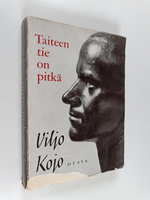 Viljo Kojo : Taiteen tie on pitkä