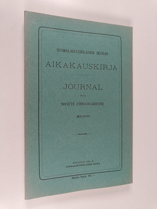 Suomalais-ugrilaisen seura aikakauskirja XLVII