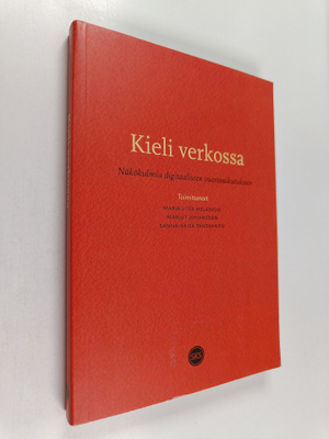 Kieli verkossa : näkökulmia digitaaliseen vuorovaikutukseen