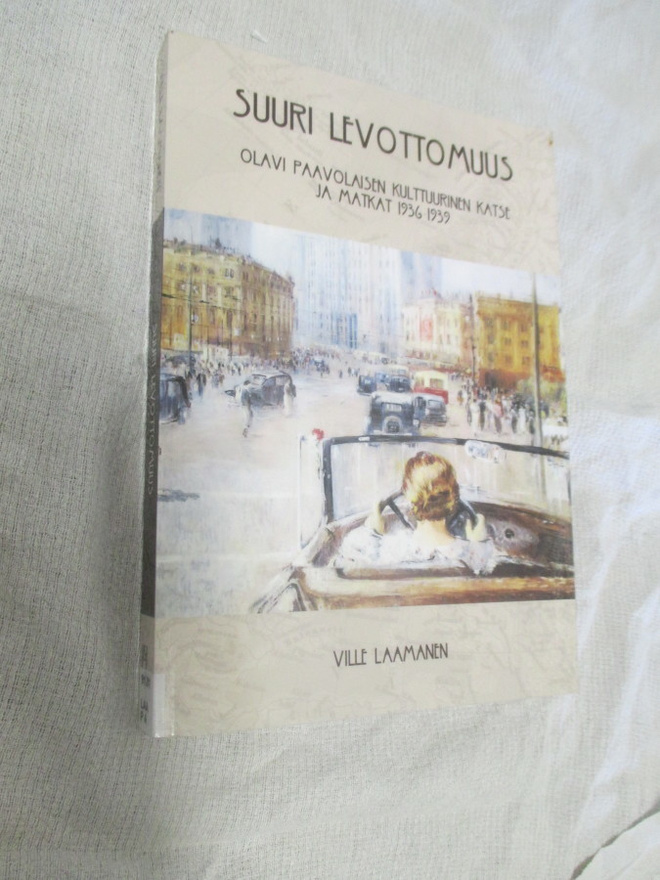 Suuri levottomuus : Olavi Paavolaisen kulttuurinen katse ja