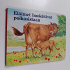 Berit Boström ym. : Eläimet huolehtivat poikasistaan - pikkukuva 1