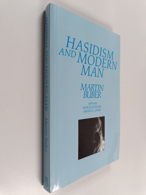 Martin Buber : Hasidism and Modern Man
