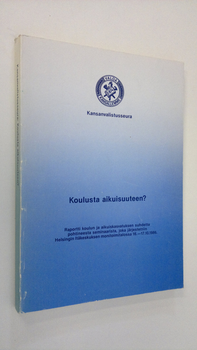 Pentti (toim.) Yrjölä : Koulusta aikuisuuteen? : Raportti...